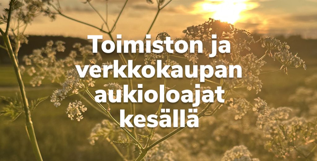 Toimiston ja verkkokaupan aukioloajat kesällä.